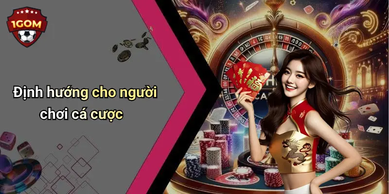 Định hướng cho người chơi cá cược