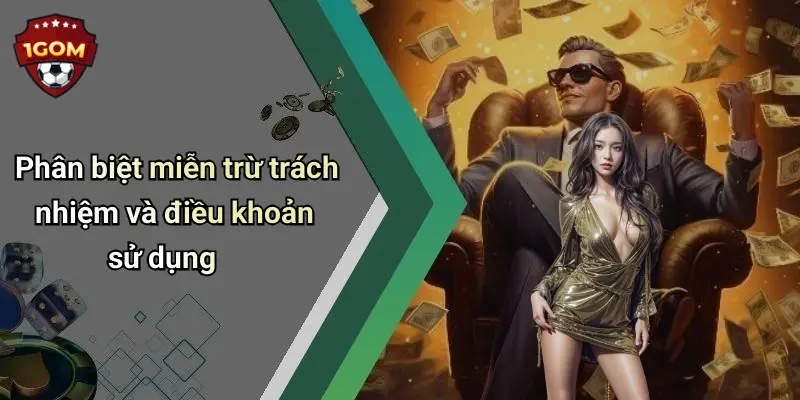 Phân biệt miễn trừ trách nhiệm và điều khoản sử dụng