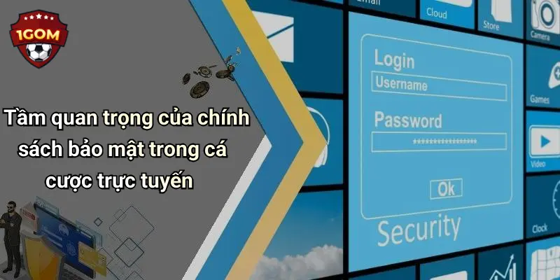 Tầm quan trọng của chính sách bảo mật trong cá cược trực tuyến