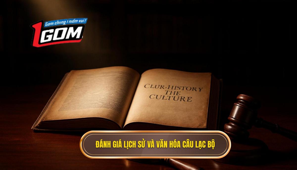 Đánh Giá Lịch Sử Đối Đầu và Văn Hóa Câu Lạc Bộ