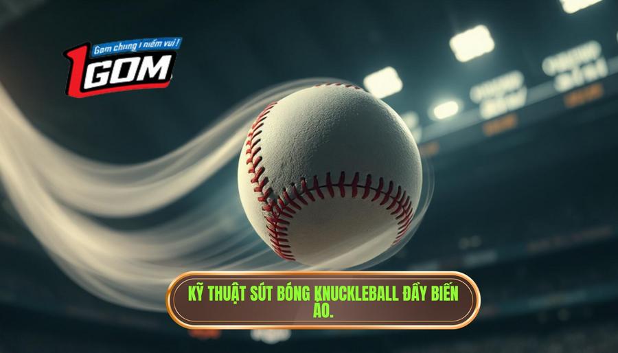 1. Kỹ thuật sút bóng Knuckleball đầy biến ảo.