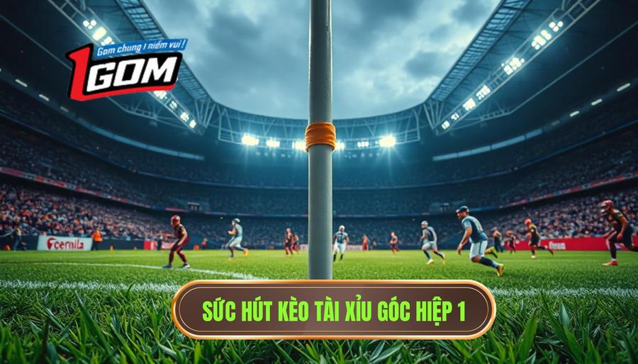 2. Sức hút kèo tài xỉu góc hiệp 1