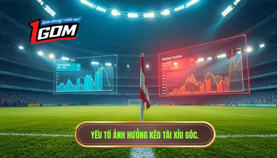 3. Yếu tố ảnh hưởng kèo tài xỉu góc.